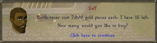 7000gp battlestaffs from Zaff in Varrock